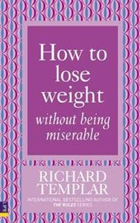 How to Lose Weight Without Being Miserable