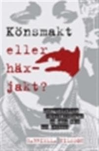 Könsmakt eller häxjakt?