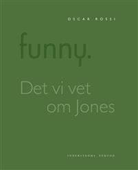 Funny. Det vi vet om Jones är att Brown