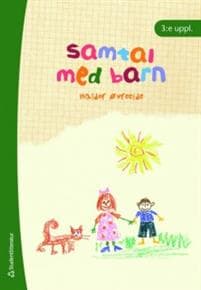 Samtal med barn : metodiska samtal med barn i svåra livssituationer