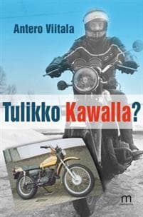 Tulikko Kawalla?