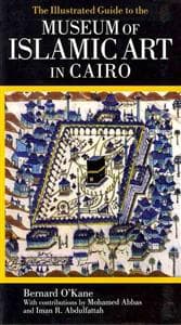 The Illustrated Guide to the Museum of Islamic Art in Cairo