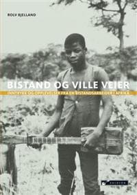Bistand og ville veier