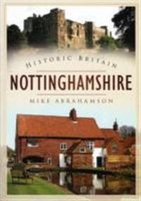 Historic Britain: Nottinghamshire