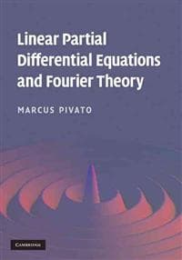 Linear Partial Differential Equations and Fourier Theory