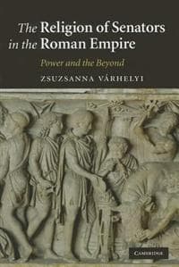 The Religion of Senators in the Roman Empire