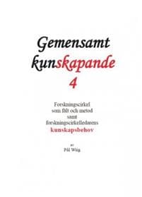 Forskningscirkel som fält och metod samt forskningscirkelledarens kunskapsbehov