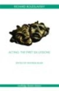 Acting: The First Six Lessons