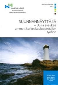 Suunnannäyttäjiä - uusia avauksia ammattikorkeakouluopettajien työhön