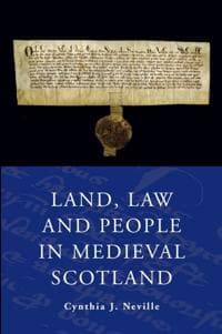 Land, Law and People in Medieval Scotland