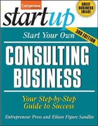 Start Your Own Consulting Business, Third Edition
