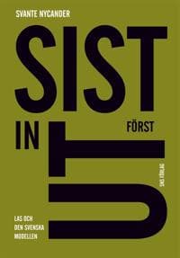 Sist in först ut : LAS och den svenska modellen