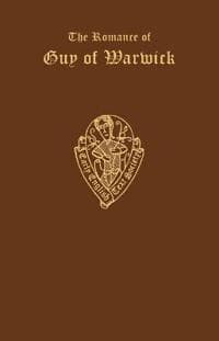 The Romances of Guy of Warwick, from the           Auchinleck MS and the Caius MS I, II, III