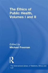 The Ethics of Public Health, Volumes I and II