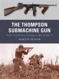 The Thompson Submachine Gun