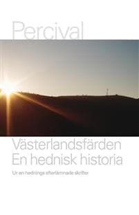Västerlandsfärden : en hednisk historia