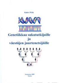 Genetiikkaa sukututkijoille ja väestöjen juurtenetsijöille