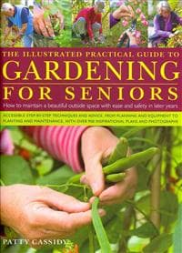 Illustrated Practical Guide to Gardening for Seniors