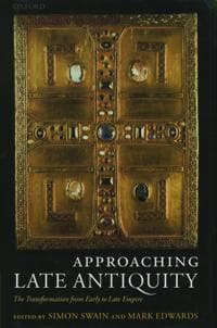 Approaching Late Antiquity