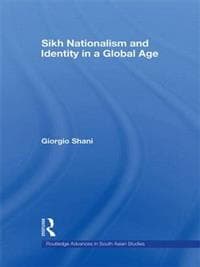 Sikh Nationalism and Identity in a Global Age