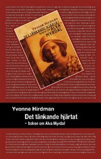 Det tänkande hjärtat : boken om Alva Myrdal