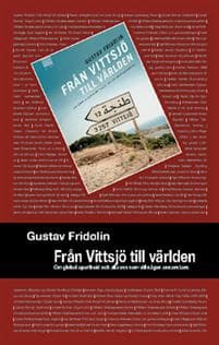 Från Vittsjö till världen : om global apartheid och alla oss som vill någon annanstans