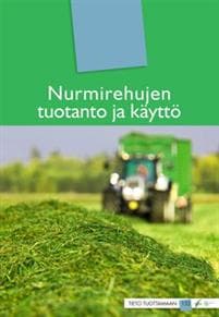 Nurmirehujen tuotanto ja käyttö