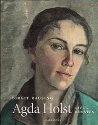 Agda Holst : livet, konsten