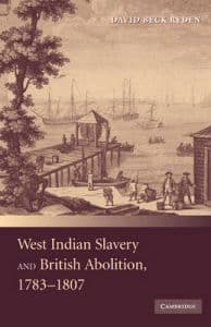 West Indian Slavery and British Abolition, 1783–1807