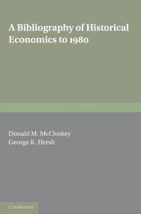A Bibliography of Historical Economics to 1980