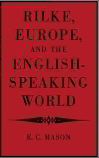 Rilke, Europe, and the English-Speaking World