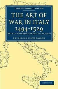 The Art of War in Italy 1494–1529