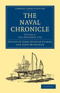 The Naval Chronicle: Volume 2, July–December 1799