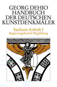 Dehio - Handbuch Der Deutschen Kunstdenkmäler / Sachsen-Anhalt Bd. 1