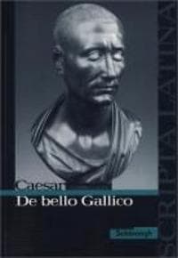 De bello Gallico. Ausgewählte Texte