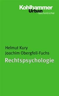 Rechtspsychologie: Forensische Grundlagen Und Begutachtung. Ein Lehrbuch Fur Studium Und PRAXIS