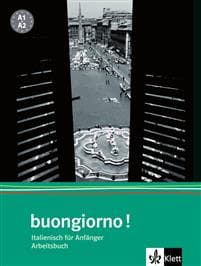 Buongiorno Neu. Arbeitsbuch. Italienisch für Anfänger