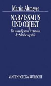 Narzissmus Und Objekt: Ein Intersubjektives Verstandnis Der Selbstbezogenheit
