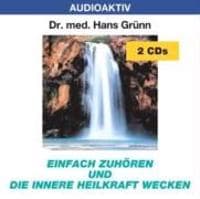 Einfach zuhören und die innere Heilkraft wecken. 2 CDs