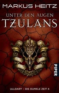 Die Dunkle Zeit 04. Unter den Augen Tzulans