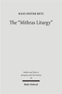 The "Mithras Liturgy"