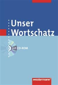 Unser Wortschatz. Wörterbuch mit CD-ROM. Allgemeine Ausgabe