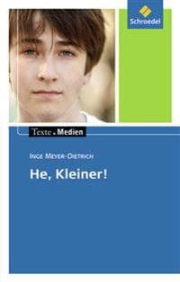 He, Kleiner! Texte.Medien