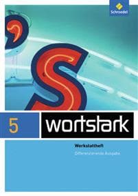 wortstark. Werkstattheft 5 - Differenzierende Allgemeine Ausgabe