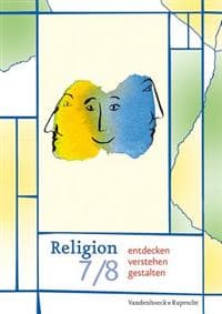 Religion entdecken -- verstehen -- gestalten 7/8