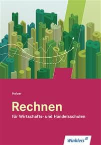 Rechnen für Wirtschafts- und Handelsschulen