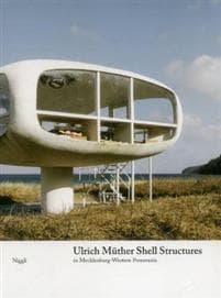 Ulrich Müther Shell Structures