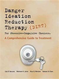 Danger Ideation Reduction Therapy (DIRT ) for Obsessive Compulsive Checkers