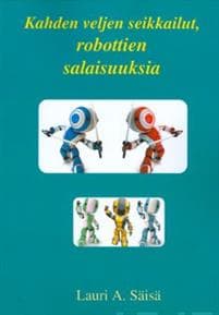 Kahden veljen seikkailut, robottien salaisuuksia