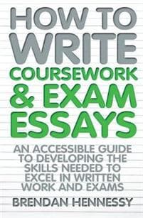 How to Write CourseworkExam Essays, 6th Edition
